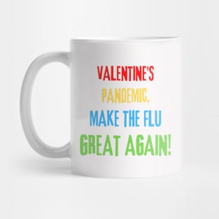 Love is Everywhere But So Is The Flu, Valentines Flu Mug